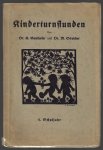 Gaulhofer, Karl Dr und Streicher, Margarete Dr. - Kinderturnstunden -1. Schuljahr