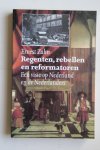 Ernest Zahn - een visie op Nederland en de Nederlanders  REGENTEN, REBELLEN en REFORMATOREN