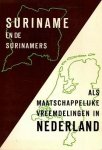 Braam, S. - Suriname en de Surinamers als maatschappelijke vreemdelingen in Nederland