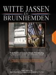 Joost Visser 70385 - Witte Jassen & Bruinhemden: Nederlandse artsen in de Tweede Wereldoorlog Bijzondere getuigenissen van artsen en geneeskundestudenten, 1940 - 1945