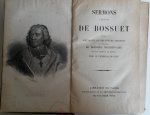 De Bossuet, Jacques Bénigne (1627-1704) - Sermons choissis suivis de ses divers sermons et précédés du discours préliminaire par le cardinal Maury