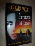 Wood, Barbara - Poorten van het paradijs