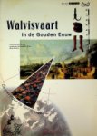 Hacquebord, Lauwrens e.a. - Walvisvaart in de gouden eeuw
