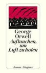 George Orwell - Auftauchen, um Luft zu holen