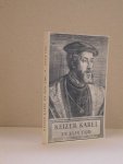 N.N. - Keizer Karel en zijn tijd. Tentoonstellingscatalogus. Tweede uitgave. N.N. - Keizer Karel en zijn tijd. Tentoonstellingscatalogus. Tweede uitgave.