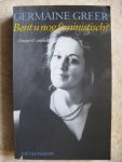 Greer, Germaine - Bent u nog feministisch / druk 1