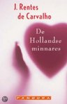 Rentes de Carvalho - Hollandse Minnares