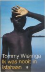 Tommy Wieringa - Ik was nooit in Isfahaan reisverhalen