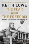 Keith Lowe 38889 - Fear and the freedom: the fear and the freedom