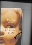 Tartt, D. - De kleine vriend
