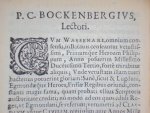 P. Cornelissonni Bockenbergii Govdani - Prisci Bataviae et Frisiae Reges. Item, Lugduni Batavorum; & Lugduni Batavorum; & Wassenarae Heroum; Vetustissimarum Hollandiae Gentium; Historia & Genealogia
