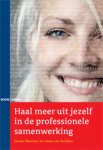 Jeroen Wouters, Irene van Krieken - Haal meer uit jezelf in de professionele samenwerking