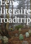 A. Meinderts, J. Swinkels - Een literaire roadtrip in 30 dagen langs 100 schrijversgraven