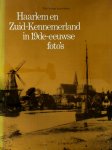 Kees Nieuwenhuyzen 120374 - Haarlem en Zuid-Kennemerland in 19de -eeuwse foto's