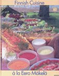 Mäkelä, Eero - Finnish Cuisine à la Eero Mäkelä