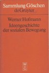 Hofmann, Prof.Dr. Werner - Ideengeschichte der sozialen Bewegung des 19. und 20. Jahrhunderts