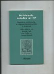 Paul, Herman, Bart Wallet en George Harinck (Redactie) - De Reformatie-herdenking van 1917. Historische beeldvorming en religieuze identiteitspolitiek in Nederland
