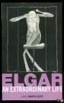 Harper-Scott, J. - Elgar, An Extraordinary Life.