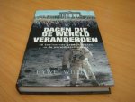 Williams, Hywel - Dagen die de wereld veranderden - 50 beslissende gebeurtenissen in de wereldgeschiedenis
