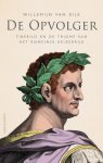 Dijk, Willemijn van - De opvolger / Tiberius en de triomf van het Romeinse keizerrijk.