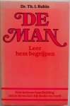 Rubin Th I Dr - De man Leer hem begrijpen Een gids voor vrouwen die meer over de man willen weten Rubin Th I Dr - De man Leer hem begrijpen Een gids voor vrouwen die meer over de man willen weten