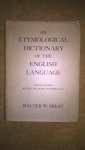 Walter W. Skeat - An ETYMOLOGICAL DICTIONARY of the ENGLISH LANGUAGE