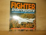 Francillon, Rene / Lewis, Peter / Dunn, Jim - Fighter interceptors America´s cold war defenders