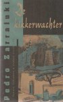 Zarraluki, Pedro - De kikkerwachter Zarraluki, Pedro - De kikkerwachter