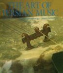 Jean During, Zia Mirabdobaghi, Dariush Safvat - The Art of Persian Music