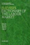 Kunhardt, Ulla von & Ingrid Llistosella-Matzky (eds.) - Elsevier's dictionary of the labour market : in five languages: English, German, Swedish, Spanish, and French.