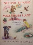Brussee, H.G. / Vogel, J.F. - Met hart en hand voor dier en plant. Interessante waarnemingen in huis, park en cultuurlandschap
