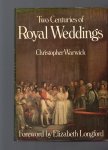 Warwick - Two Centuries of Royal Weddings, with a forword by Elizabeth Longford.