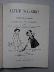 Verhoog, J., A. Bosch, M. Brakelman, T.K.E. de Haas- Okken, S. Abramsz, e.a.. - Altijd welkom! Verhalen en versjes voor jongens en meisjes.