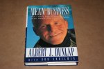 Albert J. Dunlap - Mean Business -- How I save bad companies and make good companies great