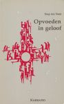 Veen, Tony ten - Opvoeden in geloof