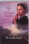 [{:name=>'C. de Gier-Geluk', :role=>'B06'}, {:name=>'Cindy Woodsmall', :role=>'A01'}] - Als De Morgen Komt