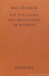 SCHELER, M. - Die Stellung des Menschen im Kosmos.