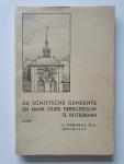 J. Verheul Dzn.; Architect B.N.A. - De Schotsche gemeente en haar oude kerkgebouw te Rotterdam