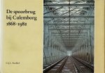 G.J.L. (Han) Koolhof - De spoorbrug bij Culemborg 1868-1982