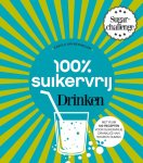 Carola van Bemmelen, Sharon Numan - 100% suikervrij - 100% suikervrij drinken