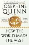 Josephine Quinn - (1) How The World Made The West