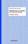 Anselm Grün - Benedictus van Nursia zijn boodschap vandaag