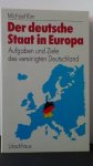 Kirn, Michael - Der deutsche Staat in Europa. Aufgabe und Ziele des vereinigten Deutschland.
