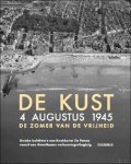 Birger Stichelbaut, Wouter Gheyle, Jeroen Cornilly en Mathieu de Meyer - Kust. 24 augustus 1945. De zomer van de vrijheid. Unieke luchtfoto's van Knokke tot De Panne vanuit een Amerikaans verkenningsvliegtuig