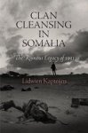 Lidwien Kapteijns - Clan Cleansing in Somalia