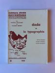 Baudouin, Dominique (ed.) - Dada et la Typographie. Cahiers de l'association internationale pour l'etude de Dada et du Surrealisme, no 3, 1969