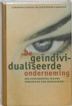 Ghosal, Sumanta , Christopher Bartlett - De geïndividualiseerde onderneming. Een fundamenteel nieuwe benadering van management