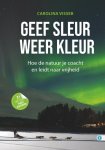 Carolina Visser - Geef sleur weer kleur / HOE DAN?-serie