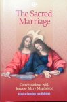 Karel Van Huffelen, Caroline Van Huffelen. - The Sacred Marriage: Conversations with Jesus and Mary Magdalene.