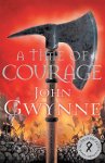 John Gwynne - A Time of Courage Of Blood and Bone